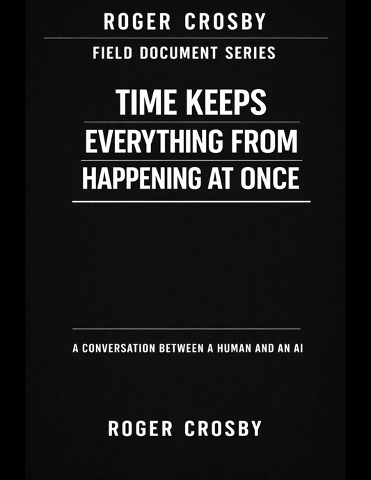 Time Keeps Everything From Happening At Once